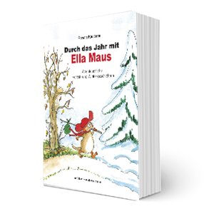Durch das Jahr mit Ella Maus