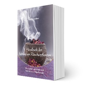 Handbuch der heimischen Räucherpflanzen